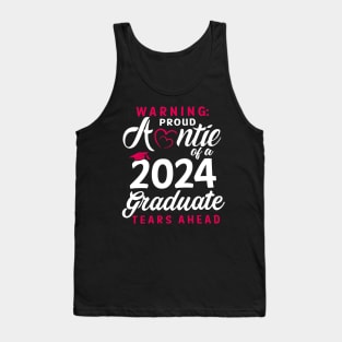 Warning Proud Auntie Of A 2024 Graduate Tears Ahead Tank Top